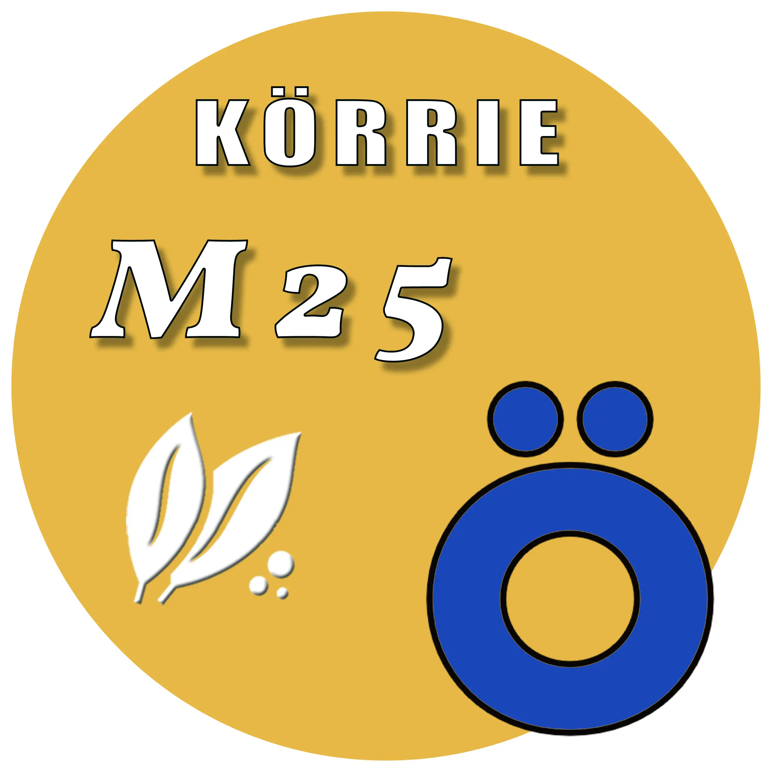 Produkt-Button für Körrie M25 | Das Vollmundige: Ein goldgelber, runder Button mit weißem Text "KÖRRIE M25", stilisierten Blättern und einem prominenten "Ö"-Symbol (das "Ö" aus dem Logo von "Körrie - die ehrlichen Gewürzmischungen"), symbolisierend natürl